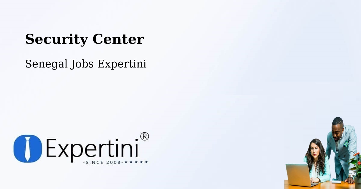Security & Compliance – Saint Louis - Senegal Jobs Expertini
